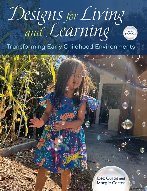 Designs for Living and Learning, Third Edition: Transforming Early Chi Paperback