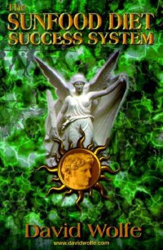 The Sunfood Diet Success System: 36 Lessons in Health Transformation – GOOD