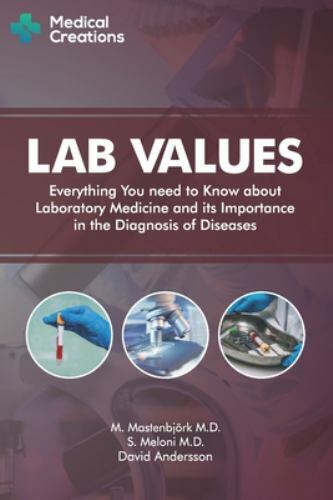 Lab Values: Everything You Need to Know about Laboratory Medicine and its…