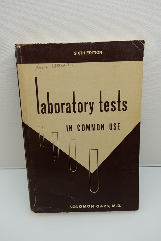 Laboratory Tests In Common Use by Solomon Garb M.D. Sixth Edition 1976
