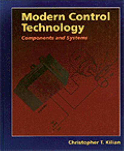 Modern Control Technology: Components and Systems, Kilian, Christopher T., 97803