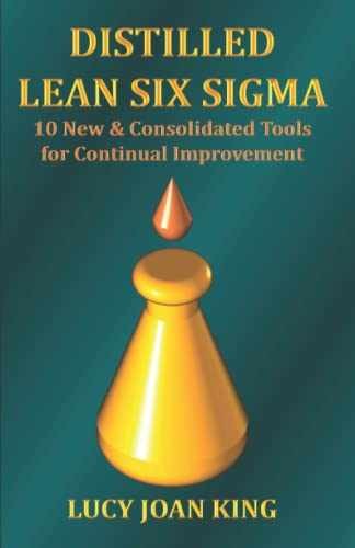 Distilled Lean Six Sigma: 10 New – Paperback, by King Lucy Joan – Very Good c