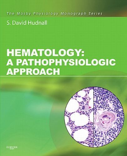 Hematology: A Pathophysiologic Approach [With Access Code] by Hudnall, S. David