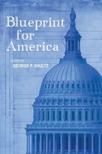 Blueprint for America by George P Shultz: New