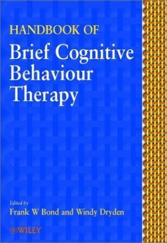 Handbook of Brief Cognitive Behavioral Therapy, Hardcover by Bond, Frank W.; …