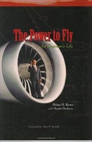 The Power to Fly: An Engineer’s Life, Ge Aircraft Engin