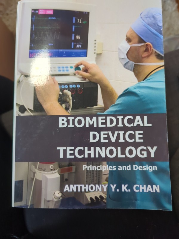 Biomedical Device Technology: Principles and Design by Anthony Y. K. Chan