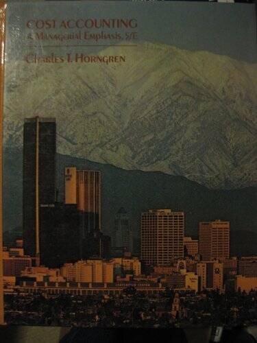 Cost Accounting: A Managerial Emphasis – Hardcover – VERY GOOD