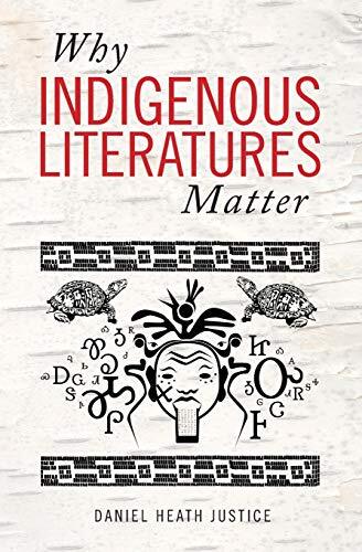Why Indigenous Literatures Matter (Indigenous Studies), Justice 9781771121767-,