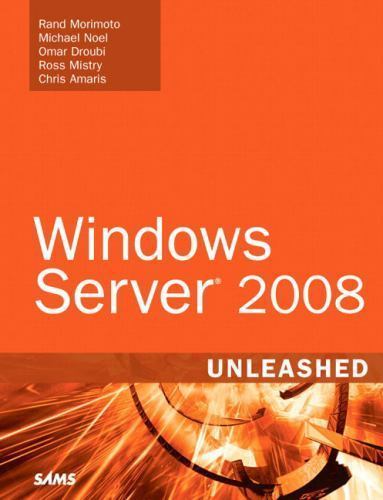 Windows Server 2008 Unleashed by Morimoto, Rand; Noel, Michael; Droubi, Omar