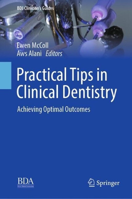 Practical Tips in Clinical Dentistry: Achieving Optimal Outcomes by Ewen McColl