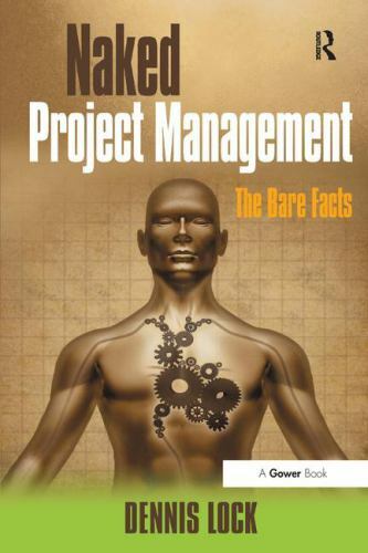 Naked Project Management : The Bare Facts, Paperback by Lock, Dennis, Like Ne…