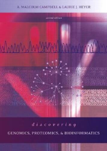 Discovering Genomics, Proteomics and Bioinformatics (2nd Edition) – VERY GOOD