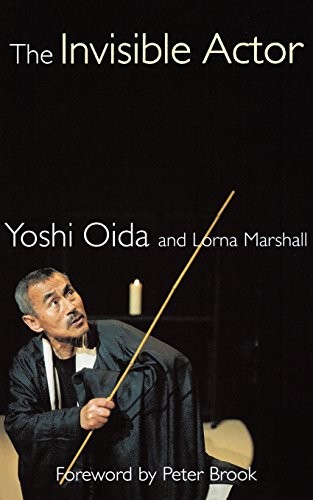 THE INVISIBLE ACTOR (PERFORMANCE BOOKS) By Lorna Marshall & Yoshi Oida **Mint**