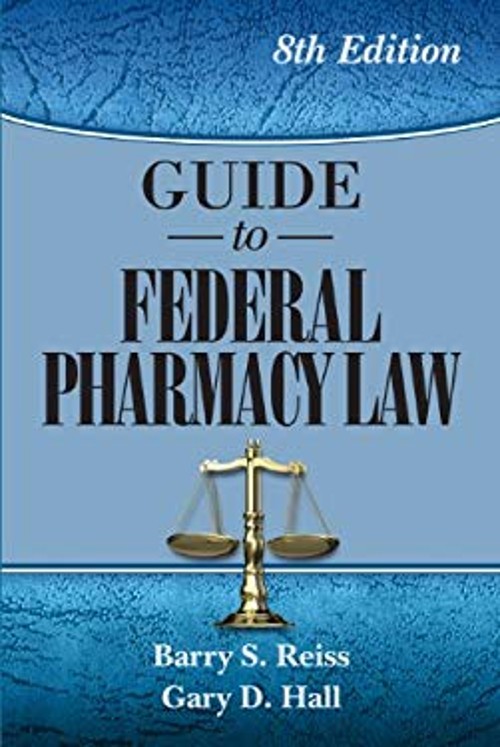 Guide to Federal Pharmacy Law Paperback Gary, Reiss, Barry Hall