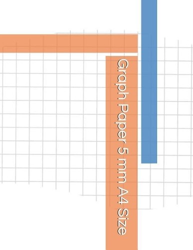 Graph Paper Graph Paper 5 MM A4 Size (Paperback)