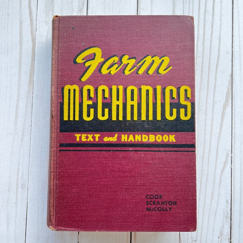 Farm Mechanics Text and Handbook; Hardcover; HC, 5th Printing; 1949