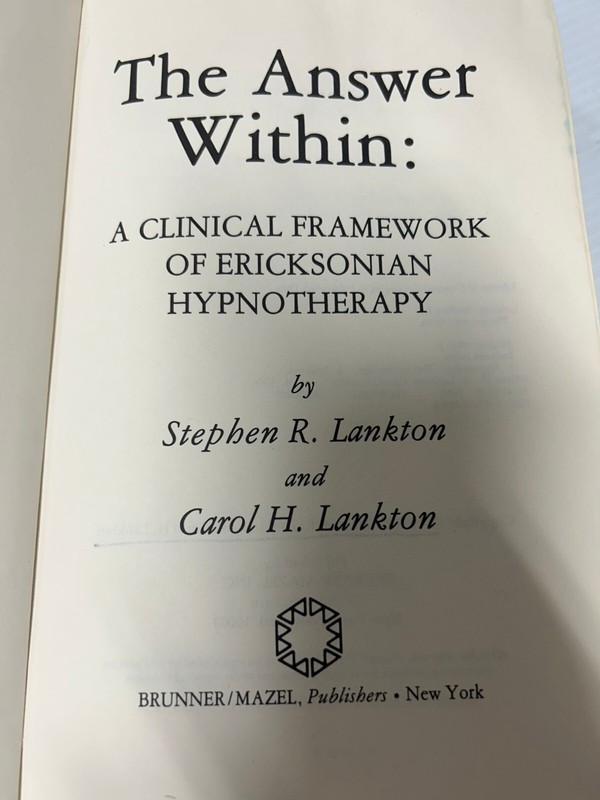 The Answer Within Clinical Framework of Erickson Hypnosis Hypnotherapy Lankton