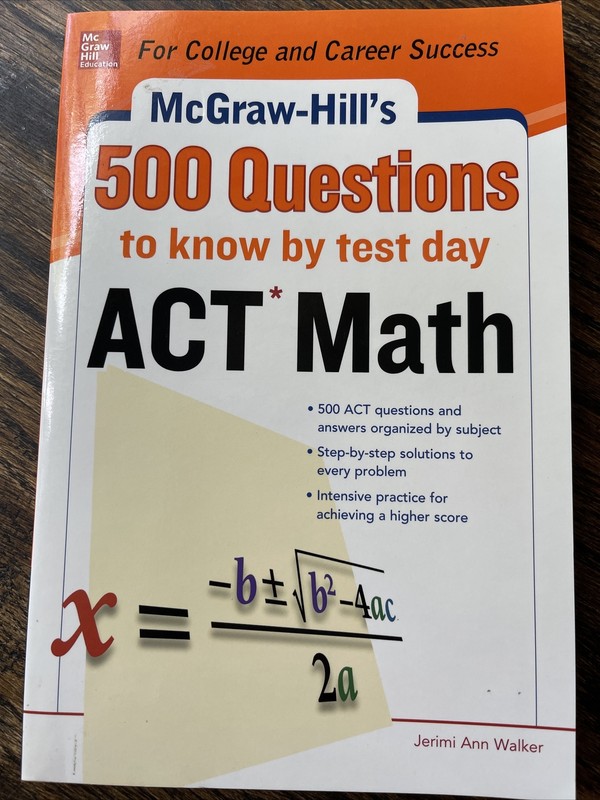500 ACT Math Questions to Know by Test Day McGraw Hill’s prep book study guide
