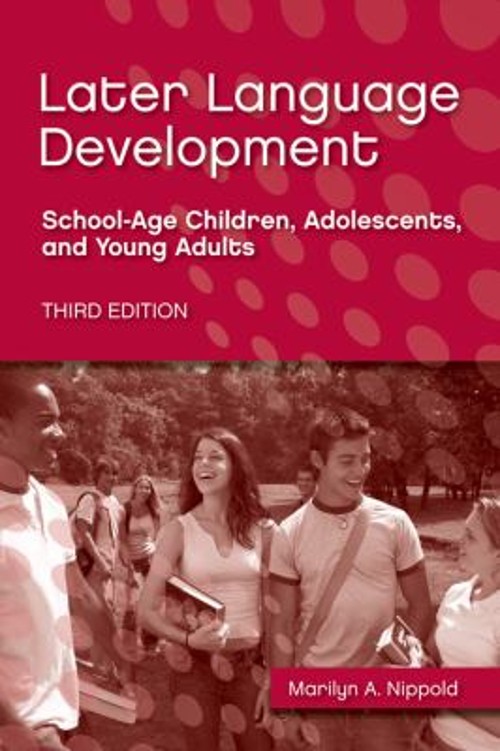 Later Language Development : School-Age Children, Adolescents, an