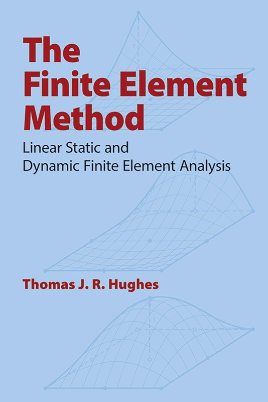 The Finite Element Method: Linear Static and Dynamic Finite Element Analysis…
