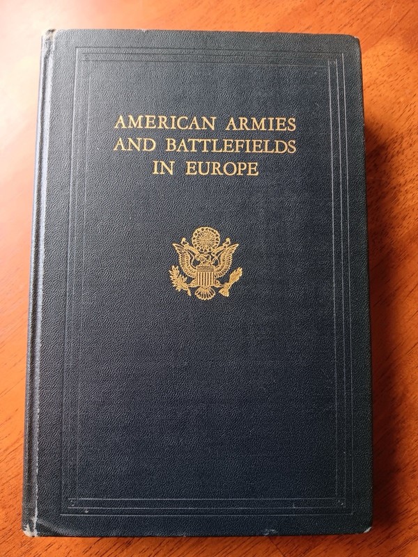 1938 AMERICAN ARMIES & BATTLEFIELDS IN EUROPE C PICS 1st edition Maps Incl.