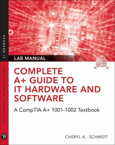 Complete A+ Guide to IT Hardware and Software Lab Manual: A CompTIA A+ Core …