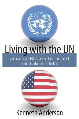 Kenneth Anderson Living with the UN (Hardback) (UK IMPORT)