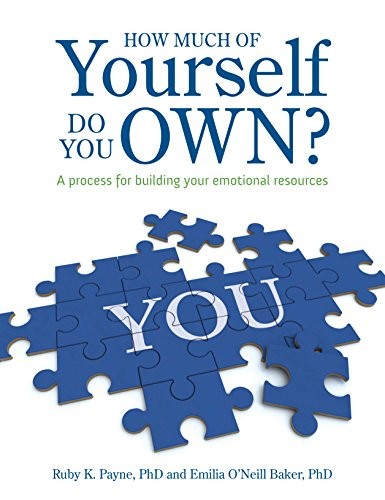 HOW MUCH OF YOURSELF DO YOU OWN By Ruby K. Payne & Emilia O’neill-baker *VG+*