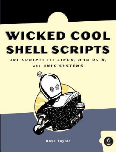 Wicked Cool Shell Scripts by Dave Taylor