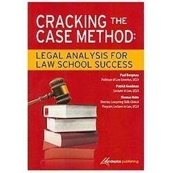 Cracking the Case Method : Legal Analysis for Law School Success by Patrick…