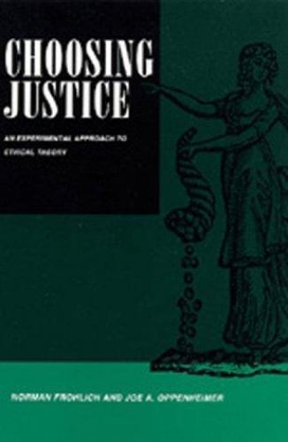 Choosing Justice : An Experimental Approach to Ethical Theory, Paperback by F…