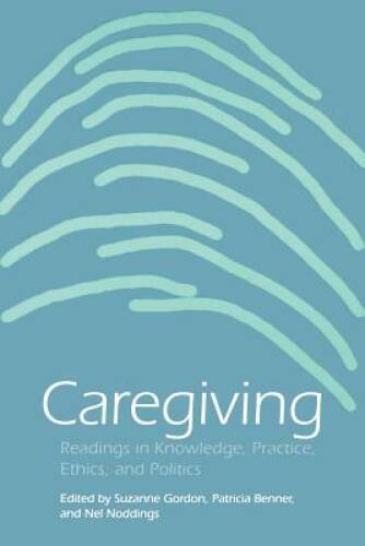 Caregiving: Readings in Knowledge, Practice, Ethics, and Politics (Studie – GOOD