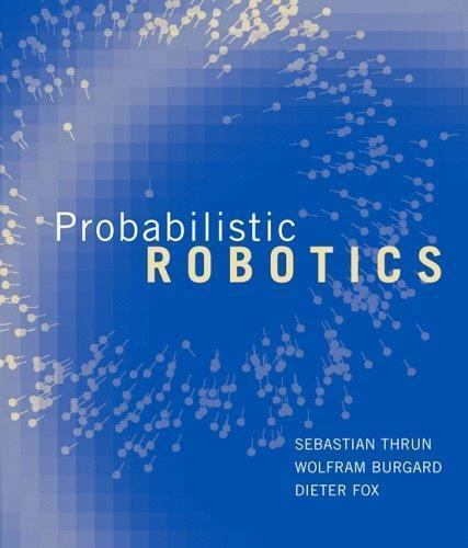 Probabilistic Robotics (Intelligent Robotics and Autonomous Agents series) by T