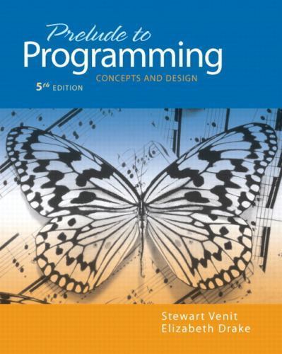 Prelude to Programming: Concepts and Design (5th Edition)