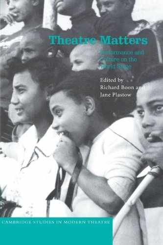 Theatre Matters: Performance – Paperback, by Boon Richard; Plastow – Very Good