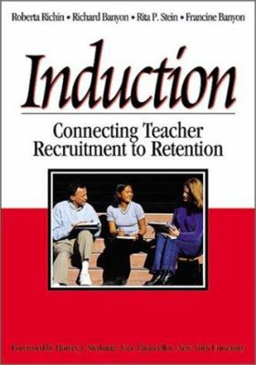 Induction : Connecting Teacher Recruitment to Retention Hardcover