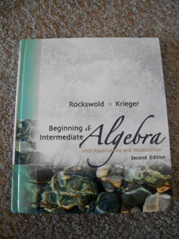 Beginning and Intermediate Algebra with Applications and Visualization
