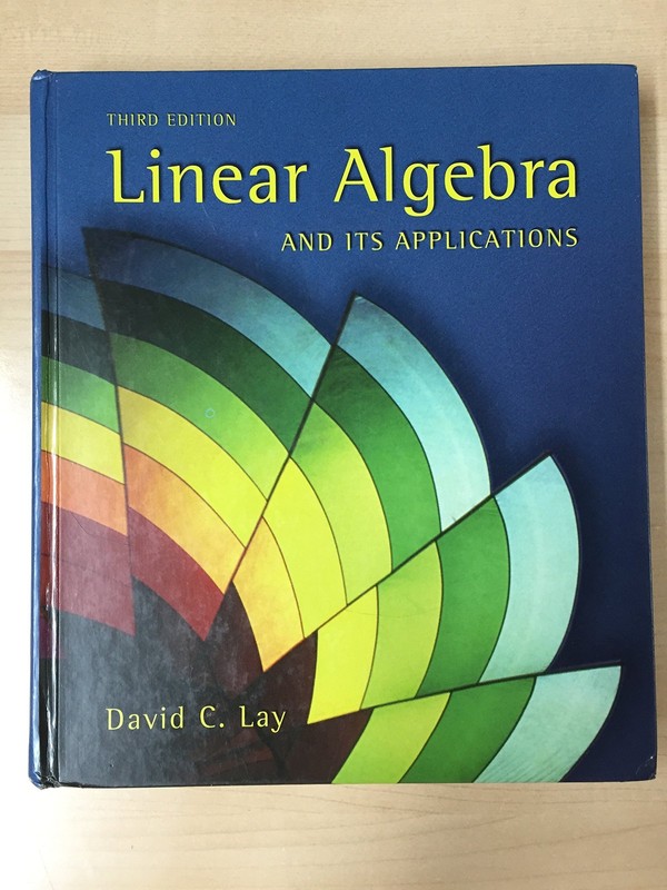 Linear Algebra and Its Applications (3rd Edition) – hardcover Lay, David C.