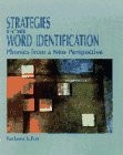 STRATEGIES FOR WORD IDENTIFICATION: PHONICS FROM A NEW By Barbara J. Fox *Mint*