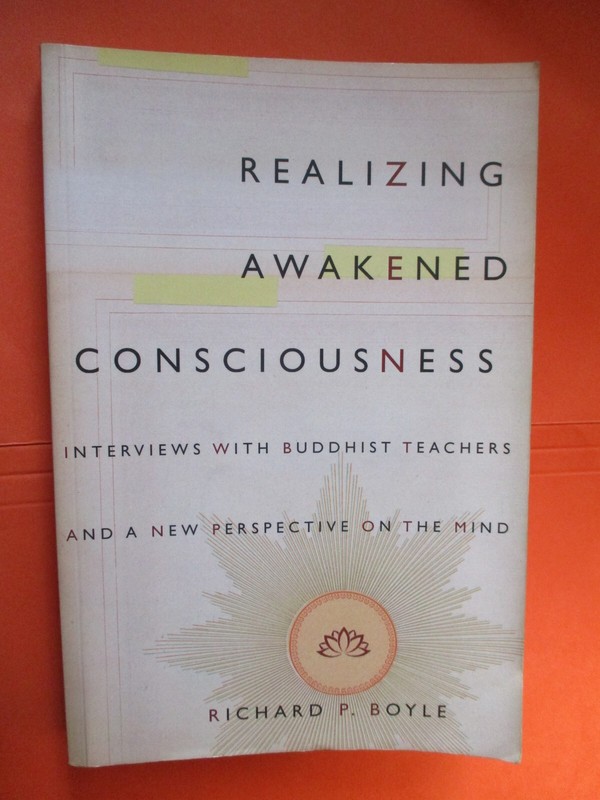 Realizing Awakened Consciousness: Interviews with Buddhist Teachers… SC 2015