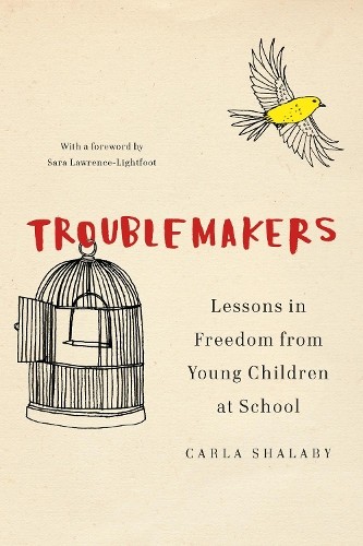 Carla Shalaby Troublemakers (Hardback)