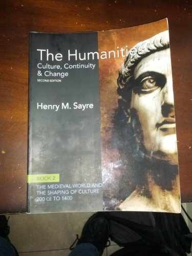 The Humanities: Culture, Continuity & – Paperback, by Sayre Henry M. – Good