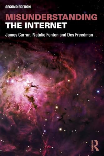 Misunderstanding the Internet (Communic… by Curran, James Paperback / softback