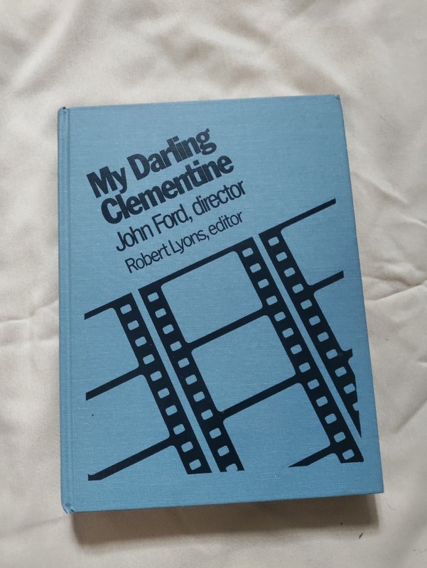 MY DARLING CLEMENTINE- 1ST ED HARDCOVER SCREENPLAY FOR DIRECTOR JOHN FORD’S FILM