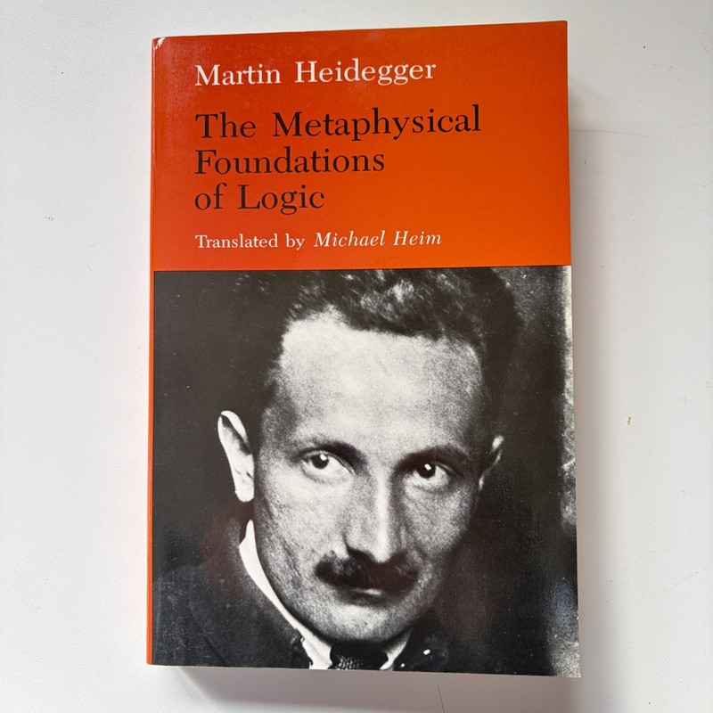 Martin Heidegger The Metaphysical Foundations of Logic 1992 CLEAN PB Philosophy