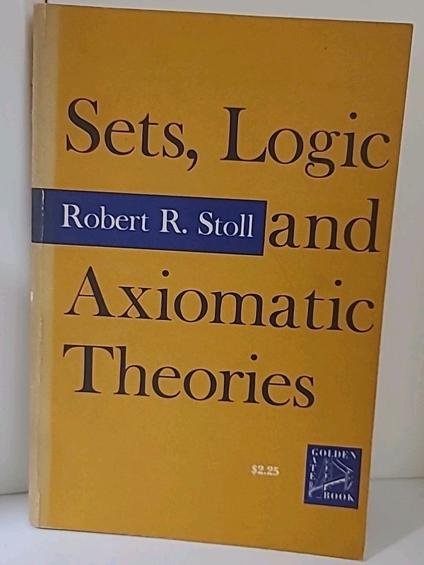 Sets, Logic and Axiomatic Theories | Robert R. Stoll (W.H. Freeman. 1961, trpbk)