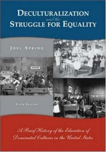 Deculturalization and the Struggle for Equality: A Brief Hisdeculturalization…