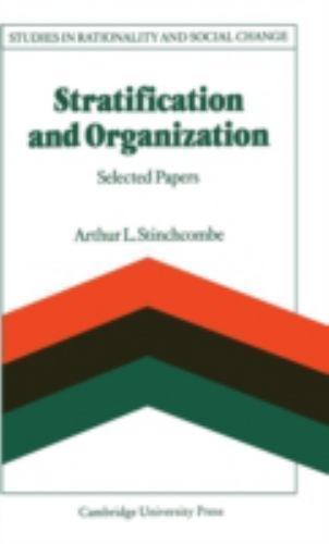 Stratification and Organization: Selected Papers by Stinchcombe, Arthur L.