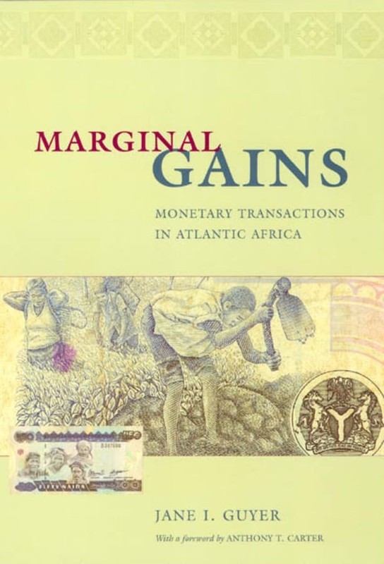 Marginal Gains: Monetary Transactions in Atlantic Africa (Lewis Henry Morgan…